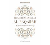 Reflections on Surah Al-baqarah: A Thematic Understanding