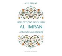 Reflections on Surah Al Imran: A Thematic Understanding