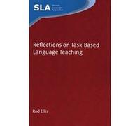 Reflections on Task-Based Language Teaching (Second Language Acquisition) - [Version Originale] Inconnu (Auteur)