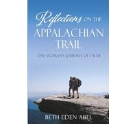 Reflections on the Appalachian Trail: One Woman's Journey of Faith