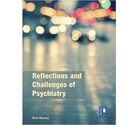 Reflections On The Challenges Of Psychiatry In The Uk And Beyond