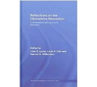 Reflections on the Cliometrics Revolution, Routledge Explorations in Economic History