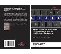 Reflections On The Ethics Of Anesthesia And Its Challenges In Algeria: