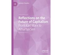 Reflections on the Future of Capitalism: From Karl Marx to Amartya Sen