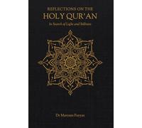 Reflections on the Holy Qur’an: In Search of Light and Stillness