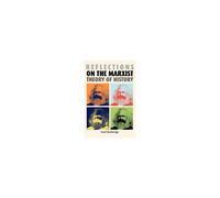 Reflections On The Marxist Theory Of History