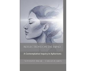 Reflections on the Mind: A Contemplative Inquiry in Aphorisms