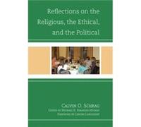 Reflections on the Religious the Ethical and the Political by Calvin O. Schrag Calvin O. Schrag (Auteur)