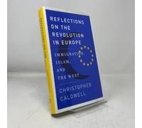 Reflections on the Revolution in Europe: Immigration, Islam, and the West