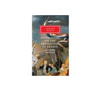 Reflections on The Revolution in France And Other Writings