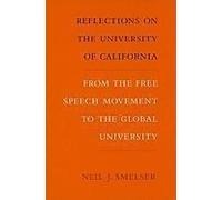 Reflections On The University Of California - From The Free Speech Movement To The Global University