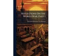 Reflections On the World War, Part 1