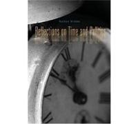 Reflections on Time and Politics by Nathan Widder Nathan Widder (Auteur)