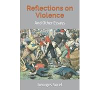Reflections on Violence: And Other Essays