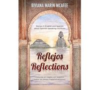 Reflections/Reflejos: Stories in English and in Spanish about the Spanish Speaking countries