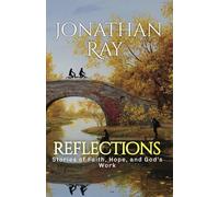 Reflections: Stories of Faith, Hope, and God's Work