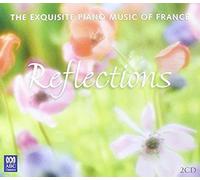 Reflections: The Exquisite Piano Music Of France