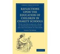 Reflections Upon The Education Of Children In Charity Schools