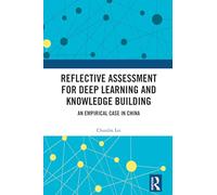 Reflective Assessment for Deep Learning and Knowledge Building