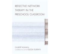 Reflective Network Therapy In The Preschool Classroom Gilbert Kliman (Auteur)