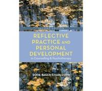 Reflective Practice and Personal Development in Counselling and Psychotherapy by Sofie BagerCharleson Sofie BagerCharleson (Auteur)