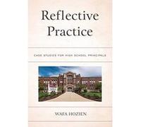 Reflective Practice: Case Studies for High School Principals - [Version Originale] Inconnu (Auteur)