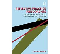Reflective Practice for Coaches