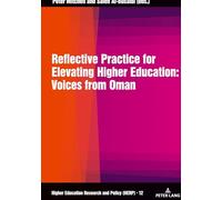 Reflective Practice for Elevating Higher Education: Voices from Oman