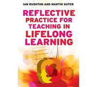 Reflective practice for teaching in lifelong learning: n/a