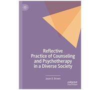 Reflective Practice Of Counseling And Psychotherapy In A Diverse Society