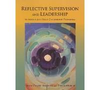 Reflective Supervision And Leadership For Infant And Early Childhood