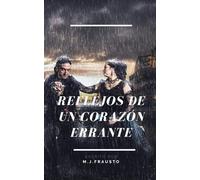 Reflejos de un Corazón Errante