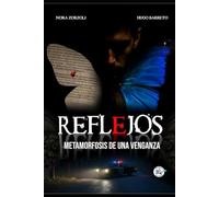 Reflejos: Metamorfosis de una venganza