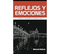 REFLEJOS Y EMOCIONES: UN LIBRO EN BUSQUEDA DE SENTIDO