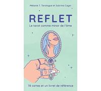 Reflet - Le tarot miroir de l'âme - 78 cartes et un livret de référence - Coffret