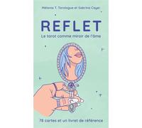 Reflet - Le tarot miroir de l'âme - 78 cartes et un livret de référence - Coffret - Mélanie T. - Mortagne Eds - Coffret - Jeux livres objets