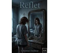 Reflet: Un miroir, un double, et la lente descente dans la folie