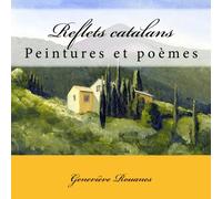 Reflets catalans: Peintures et poèmes