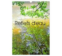 Reflets d'eau (Calendrier mural 2026 DIN A3 horizontal), CALVENDO calendrier mensuel: Photographies de reflets dans l'eau