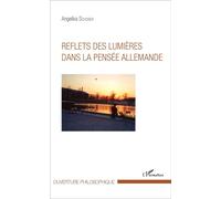 Reflets des lumières dans la pensée allemande - Angelika Schober - L'harmattan - broché - Essai