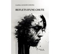 Reflets d'une chute - Caroline Lai Kane Cheong - Baudelaire - broché - Nouvelles