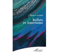 Reflets et Amertume - Pierre El Sayegh - L'harmattan - broché - Poésie