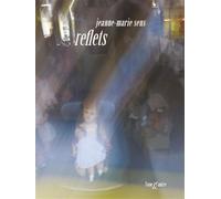 Reflets - Jeanne-Marie Sens - L'une Et L'autre Eds - broché - Beau livre