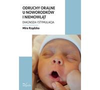 Réflexes oraux chez le nouveau-né et le nourrisson Diagnostic et stimulation