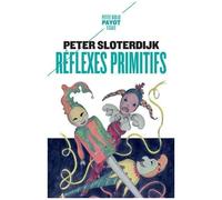 Réflexes primitifs: Considérations psychopolitiques sur les inquiétudes européennes – Payot