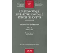 Réflexion critique sur la répression pénale en droit des sociétés Marianne Haschke-Dournaux (Auteur)