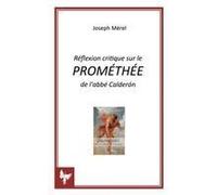 Réflexion Critique Sur Le Prométhée De L'abbé Calderón