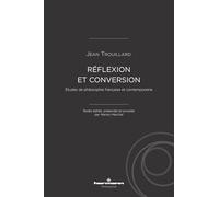 Réflexion et conversion Études de philosophie française et contemporaine - Jean Trouillard - Hermann - broché - Etude