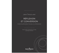 Réflexion et conversion: Études de philosophie française et contemporaine