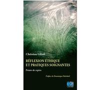 Réflexion éthique et pratiques soignantes Christian Gilioli (Auteur)